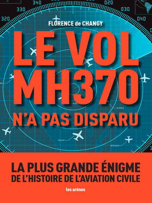 cover image of Le Vol MH370 n'a pas disparu